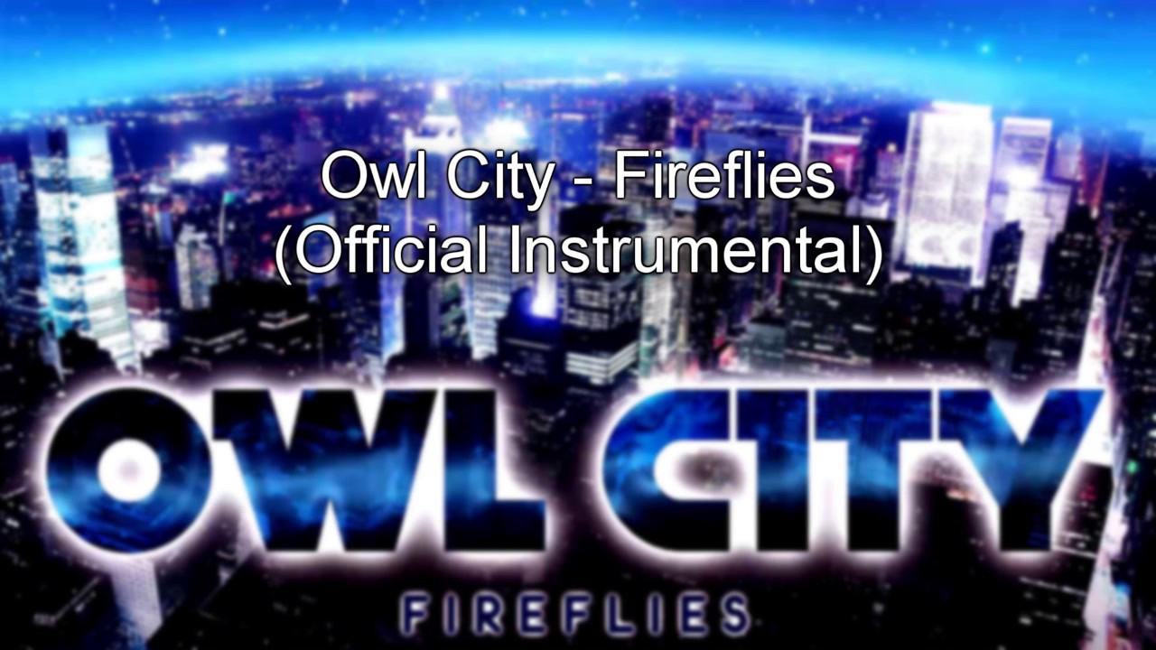 Owl City - Fireflies (Instrumental, No Vocals) 🎶