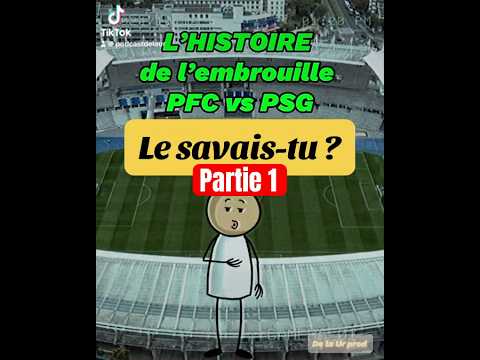 Conflit PFC vs PSG : Episode 1 ⚽