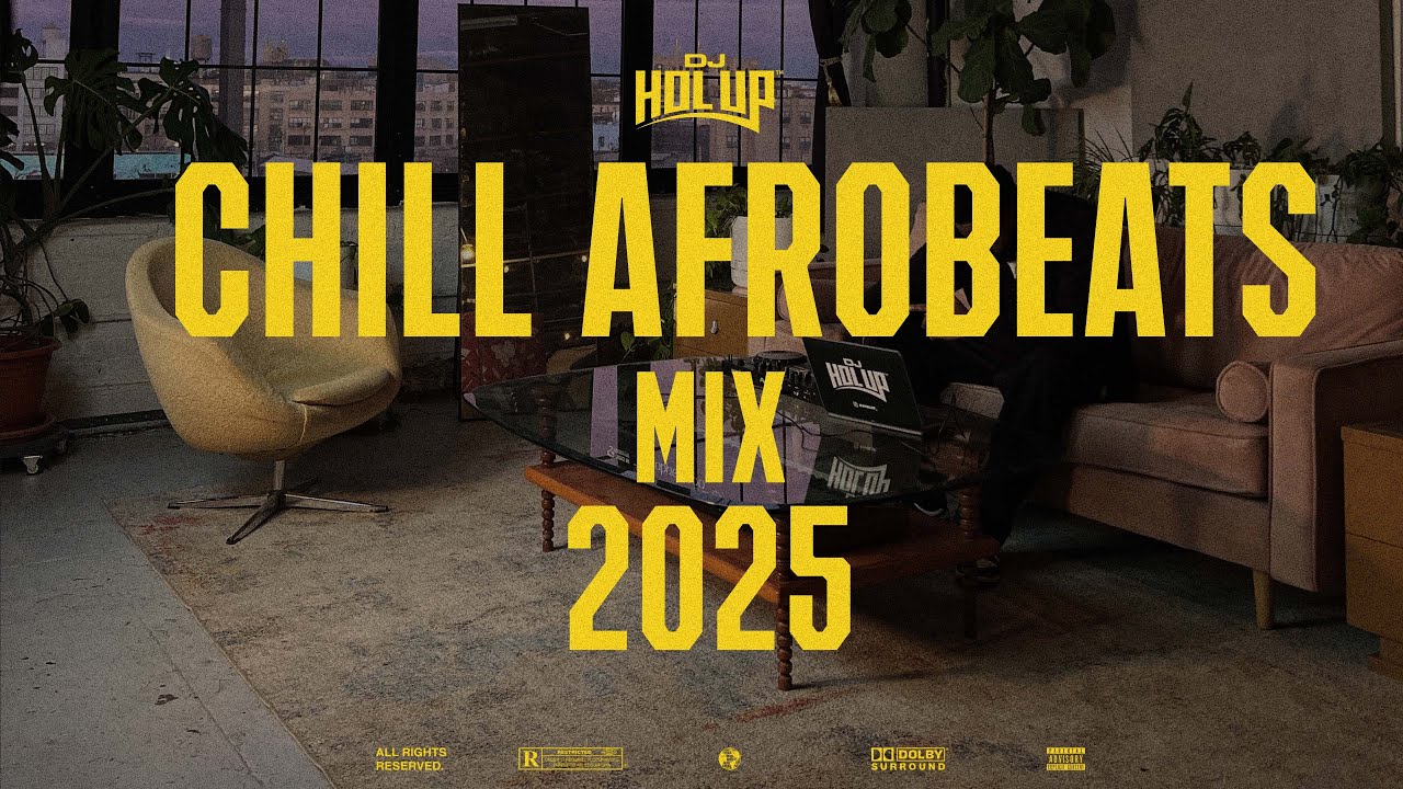 Chill Afrobeats Mix 2025 | 2H of Soulful Vibes 🎶