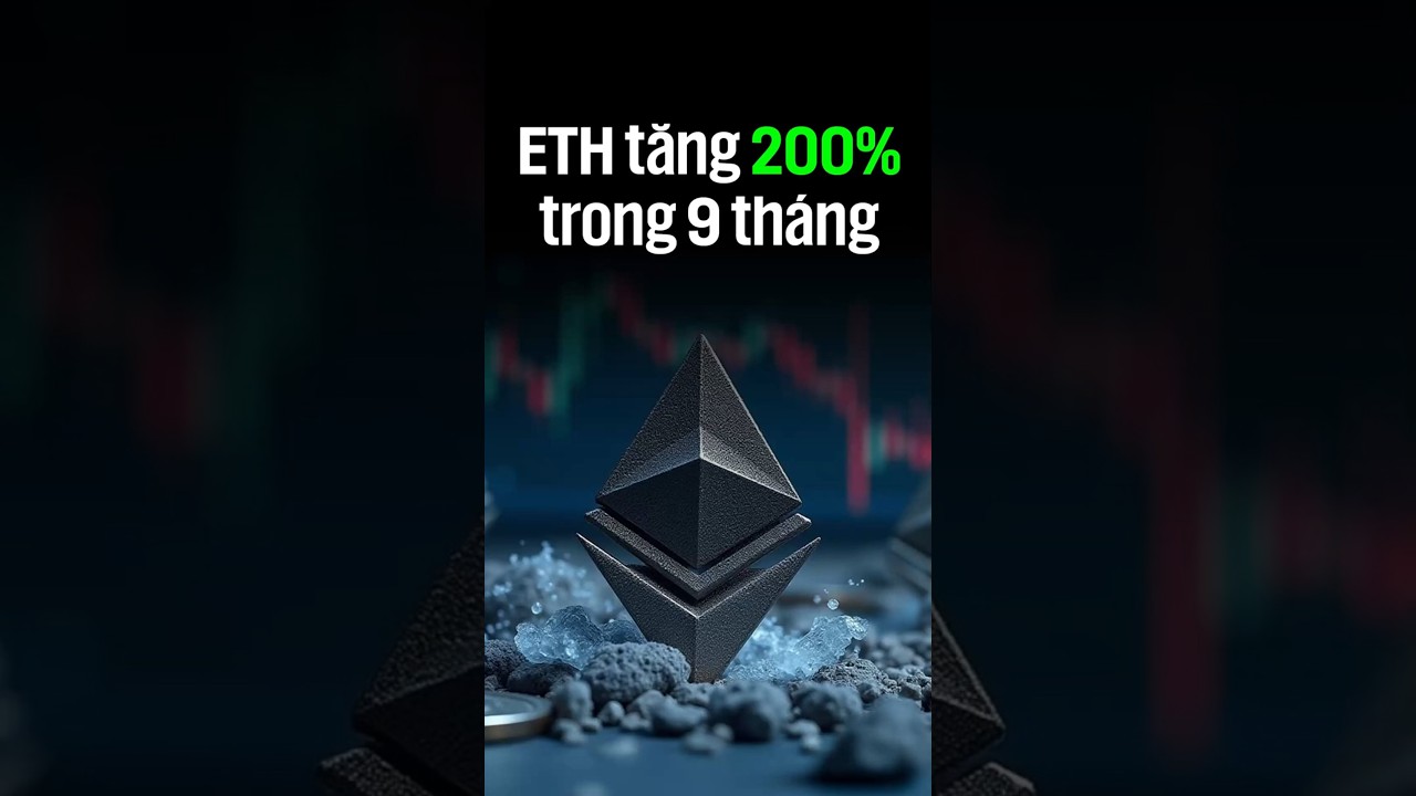 ETH tăng 200% chủ trong vòng 9 tháng #ETH #Crypto #fyp