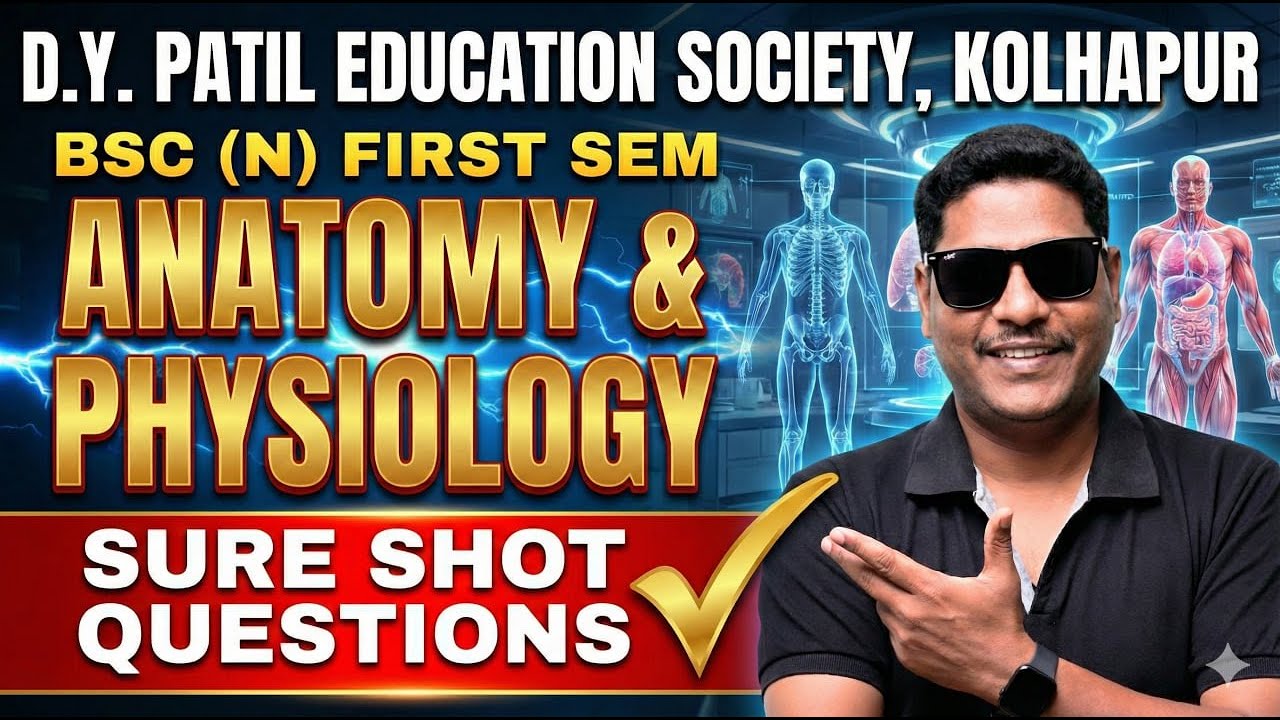 D.Y. Patil Kolhapur: BSc Nursing 1st Sem Anatomy & Physiology Important Questions | bsc nuring Exam
