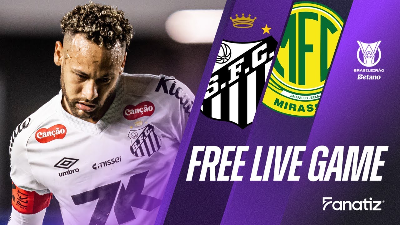 Santos x Mirassol ao Vivo Grátis 📺 Brasileirão 2025
