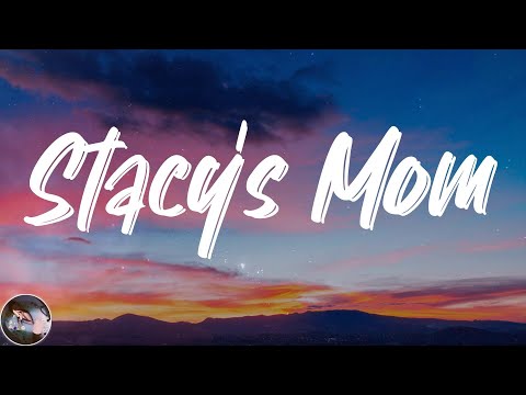 Fountains of Wayne - Stacy's Mom (Lyrics)