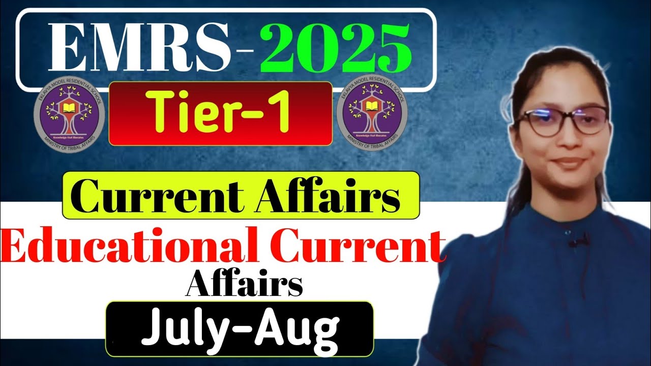 EMRS Vacancy 2025 & Current Affairs (Jul-Aug) 📚