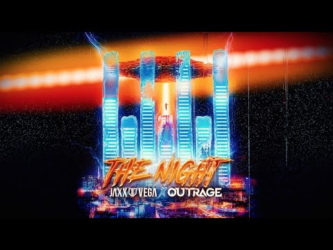 Jaxx & Vega x OUTRAGE - The Night