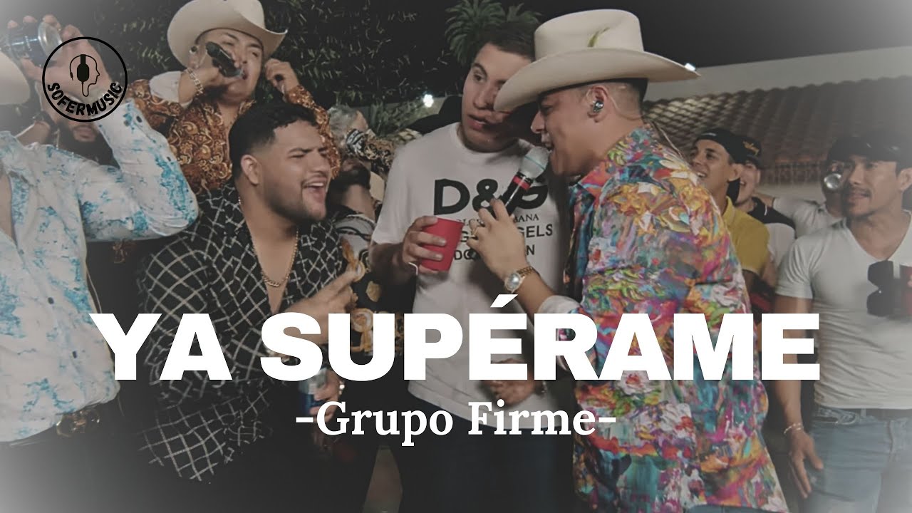 Grupo Firme - Ya Supérame (Letra) 🎶