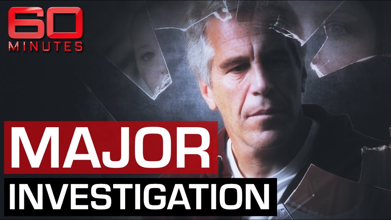Exposing Jeffrey Epstein's International Sex Trafficking Network | 60 Minutes Australia