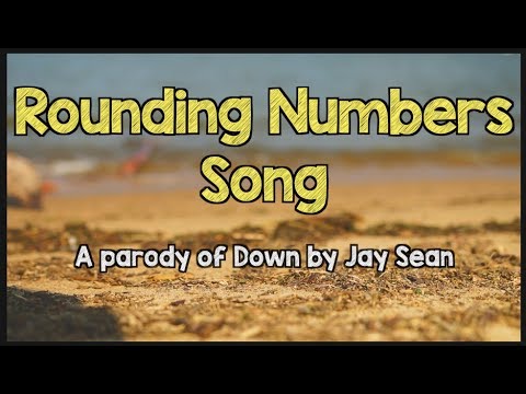 Rounding Numbers Song - A parody of Down by Jay Sean