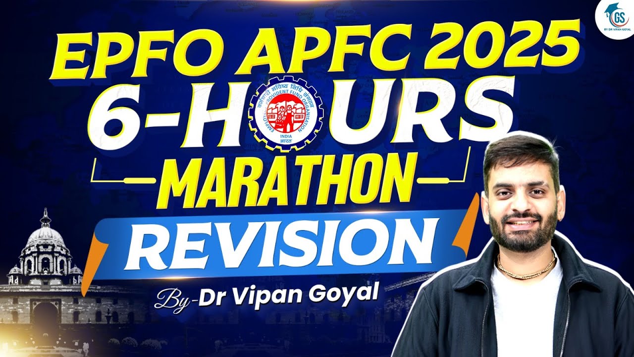 EPFO APFC 2025 | 6-Hour Complete GS Revision Marathon with Dr. Vipan Goyal 📚