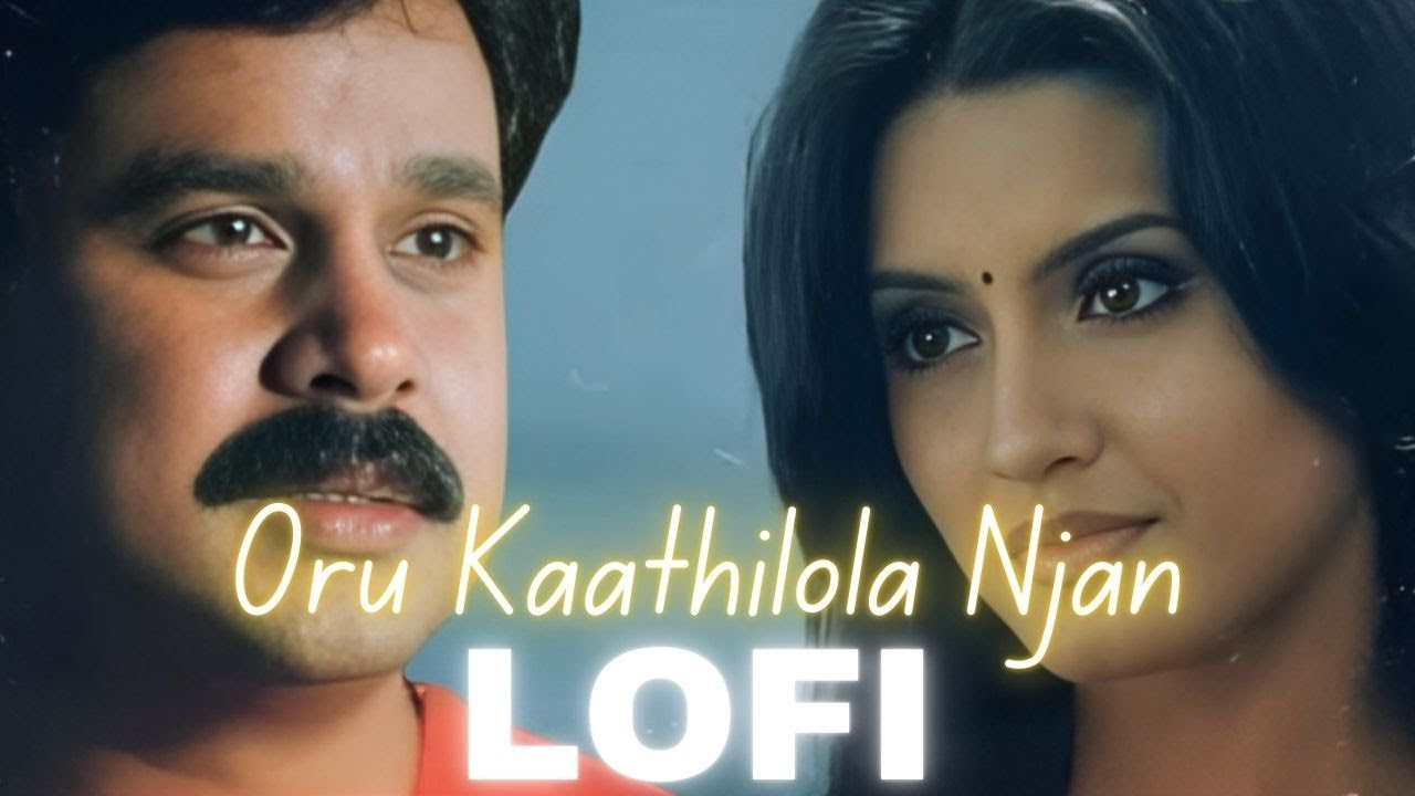 Oru Kathilola Njan LoFi Remix from Vettom 🎶