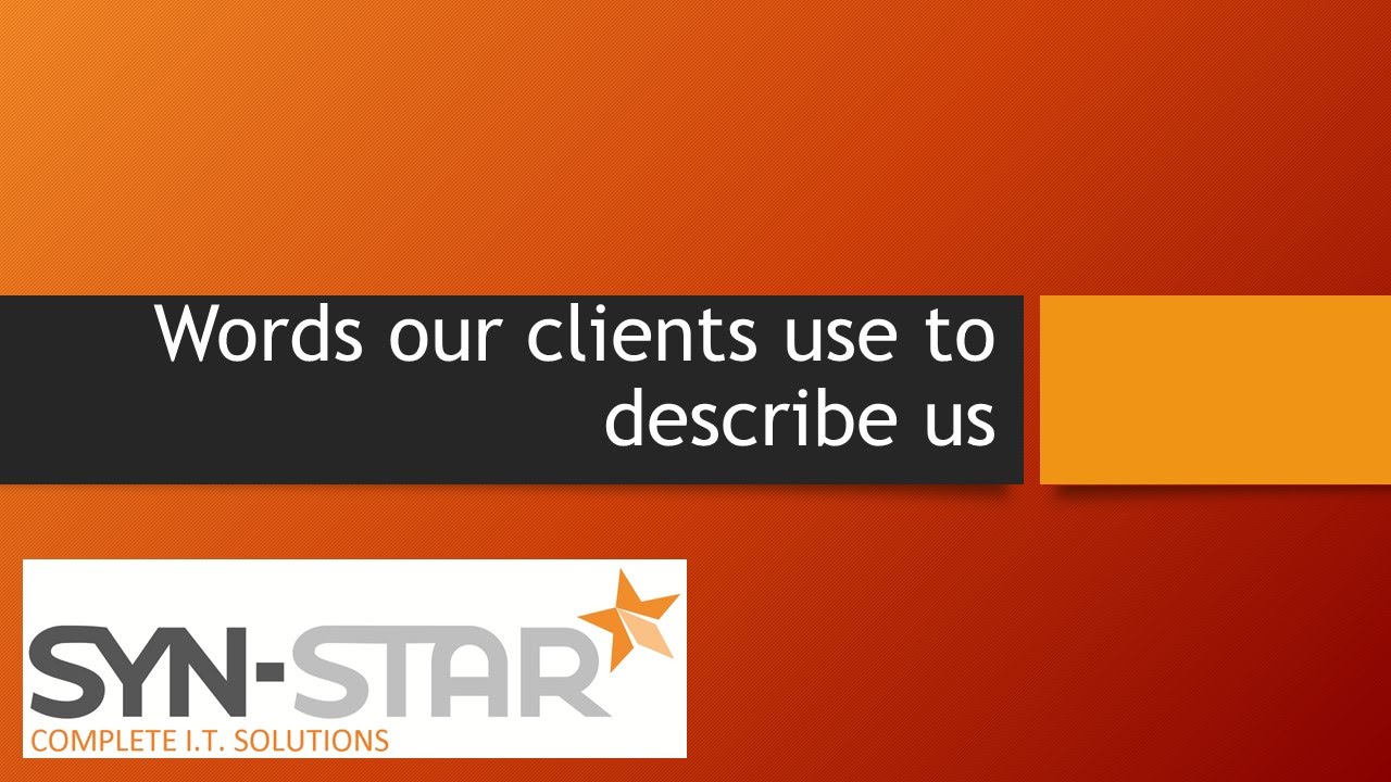 three words to describe Syn-Star business IT support