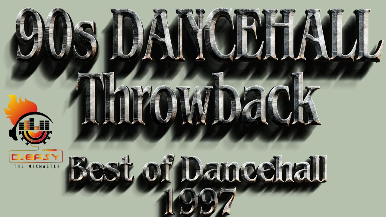 90s Dancehall Classics Mix by Djeasy 🎶