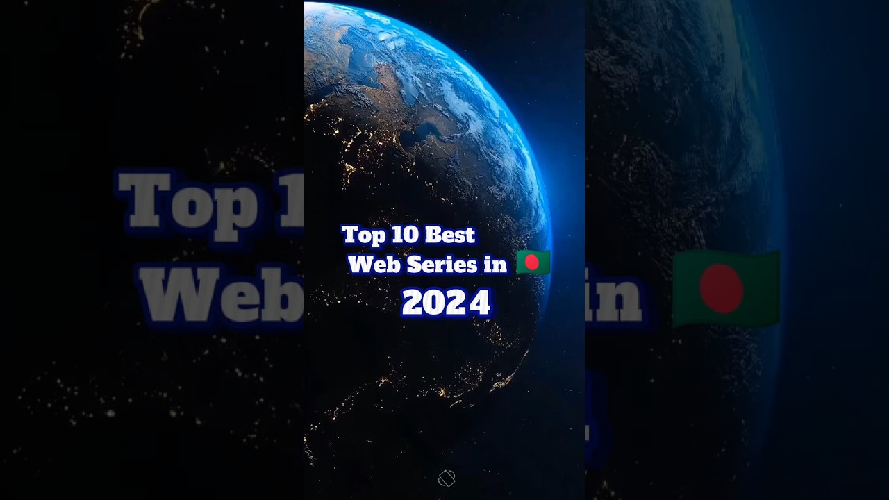 Top 10 Web Series in BD π§π©