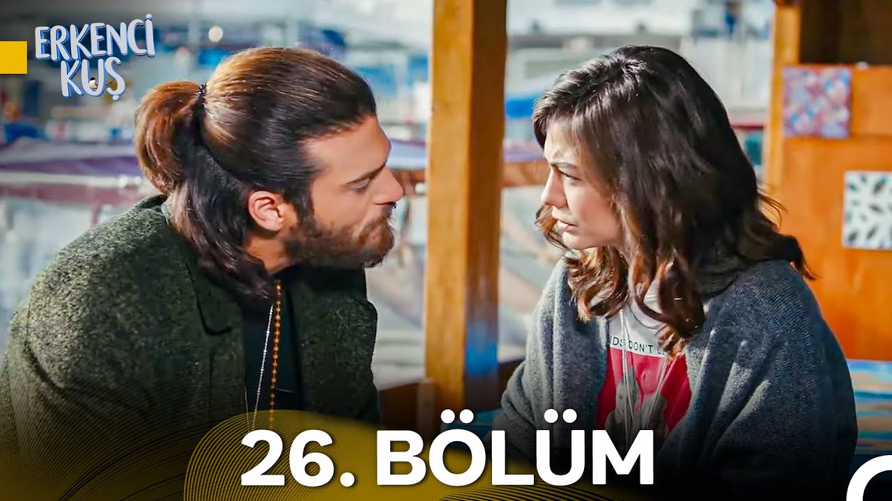 Erkenci Kuş 26. Bölüm Özeti & 27. Bölüm Fragmanı 🎬