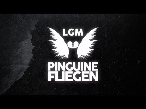 LGM - PINGUINE FLIEGEN (Prod. by Hamrah)
