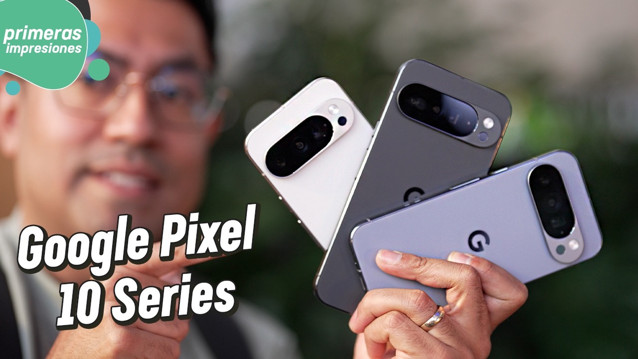 Google Pixel 10 Series | Primeras Impresiones 📱