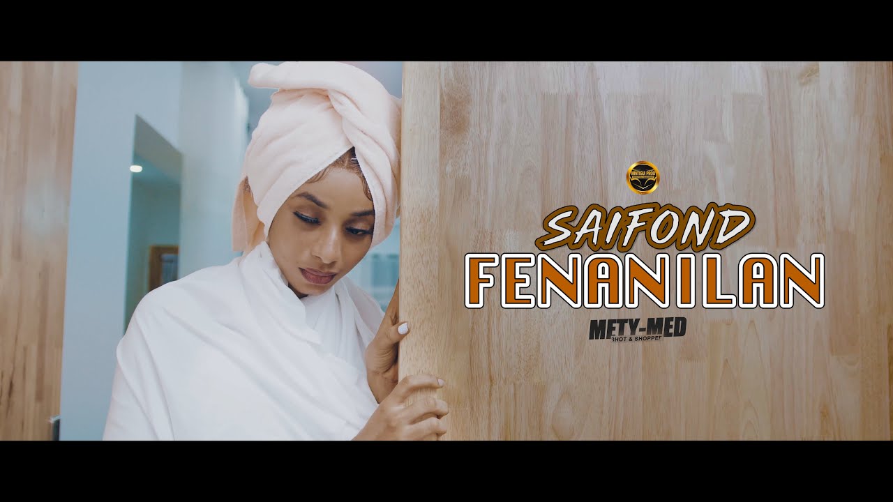 SAIFOND FENANILAN 🎶 | Clip Officiel 2023