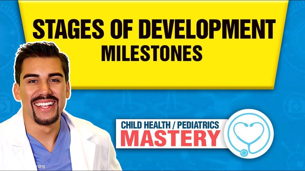 Pediatric Developmental Milestones: Key Ages, NCLEX Tips, & Memory Tricks