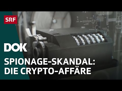 Cryptoleaks – Wie CIA und BND mit Schweizer Hilfe weltweit spionierten | Doku | SRF Dok