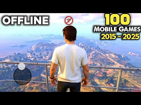 Top 100 Offline Mobile Games of 2015–2025 🎮