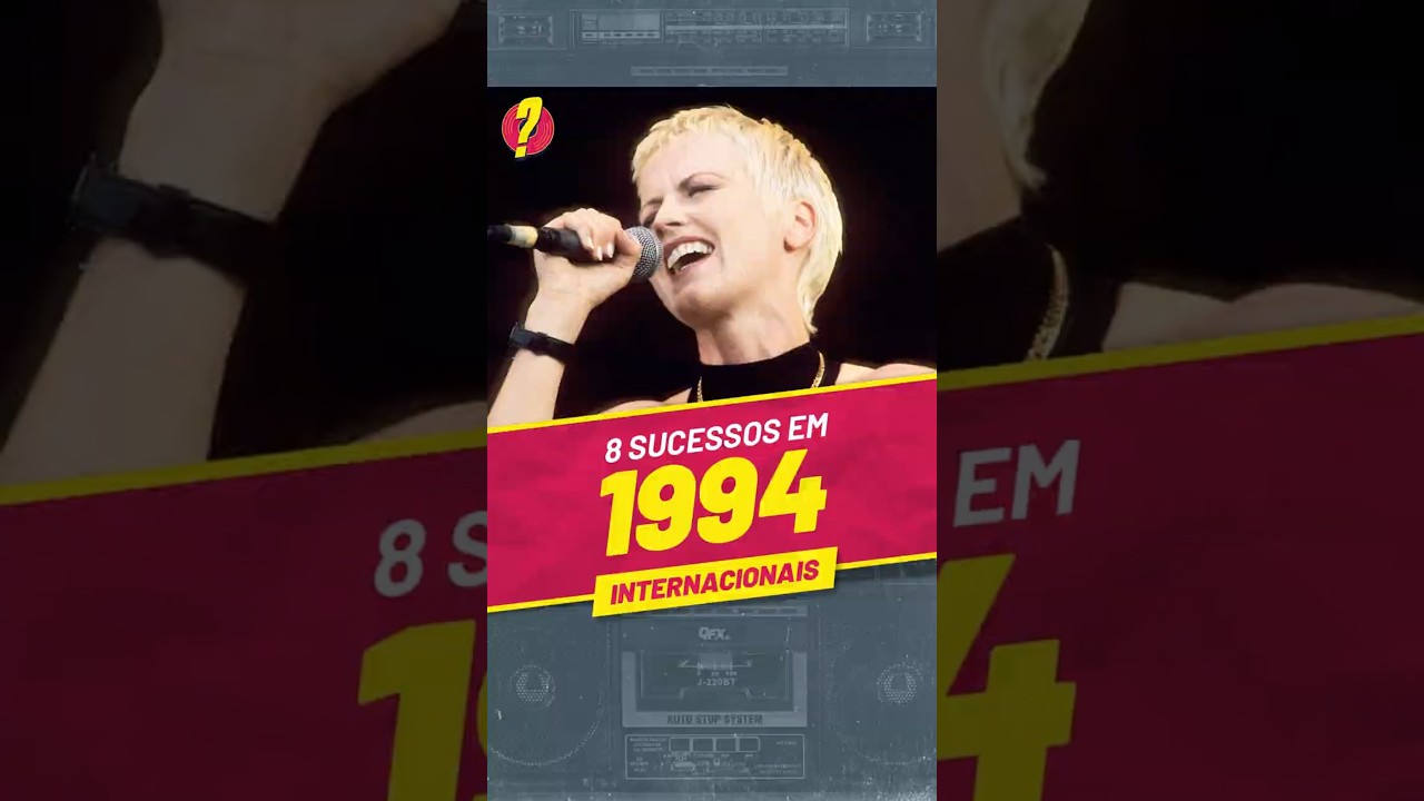 Lembre-se desses 8 sucessos de 1994 🎶