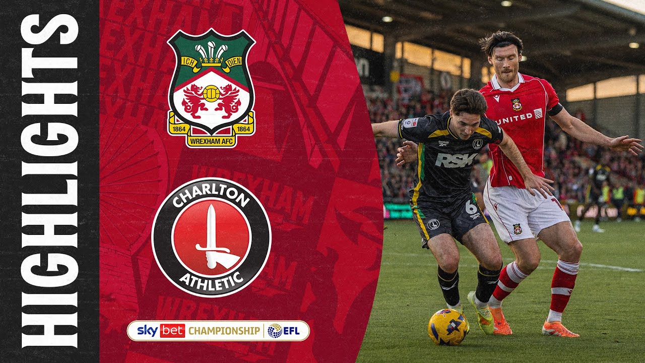 Wrexham AFC vs Charlton Highlights ⚽