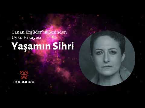 Canan Ergüder'in Sesinden: Yaşamın Sihri | Yetişkinler için Uyku Hikayesi | 20 Dakikada Uyku ✨