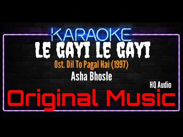 Le Gayi Le Gayi Karaoke - Asha Bhosle | Dil To Pagal Hai 🎶