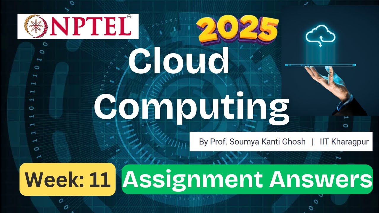 Cloud Computing Week 11 NPTEL Assignment Answers | Jan 2025