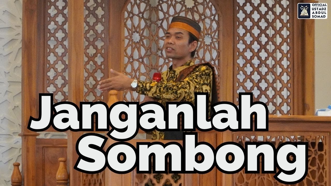 Jangan Sombong | Ustadz Abdul Somad π