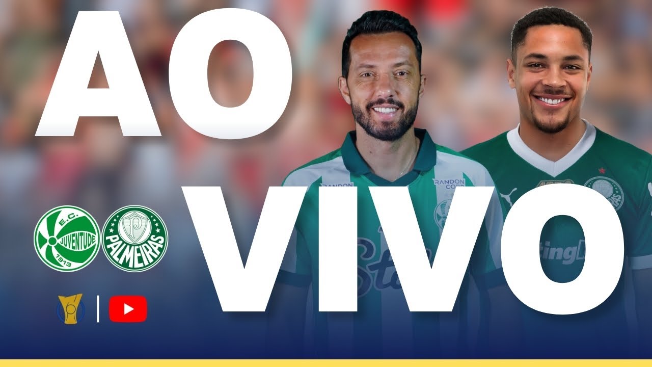 Assista ao Vivo: Juventude x Palmeiras no Brasileirão 2025 ⚽