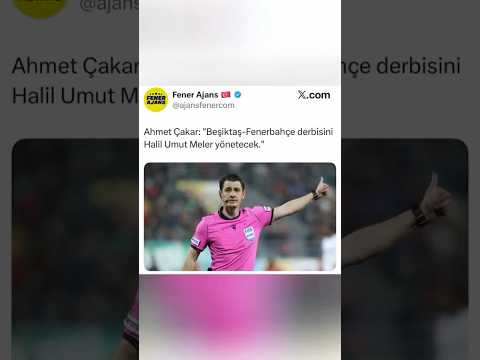 BEŞİKTAŞ FENERBAHÇE MAÇININ HAKEMİ HALİL UMUT MELER OLACAK! #fenerbahçe #beşiktaş #halilumutmeler