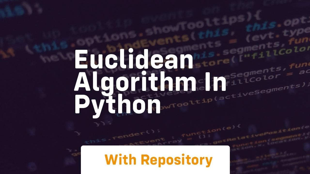 Learn How to Find the GCD Using the Euclidean Algorithm in Python 🧮
