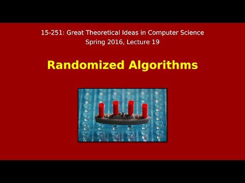 Great Ideas in Theoretical Computer Science: Randomized Algorithms (Spring 2016)