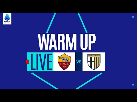 🔴 LIVE | Warm up | ROMA-PARMA | Serie A Enilive 2025/26