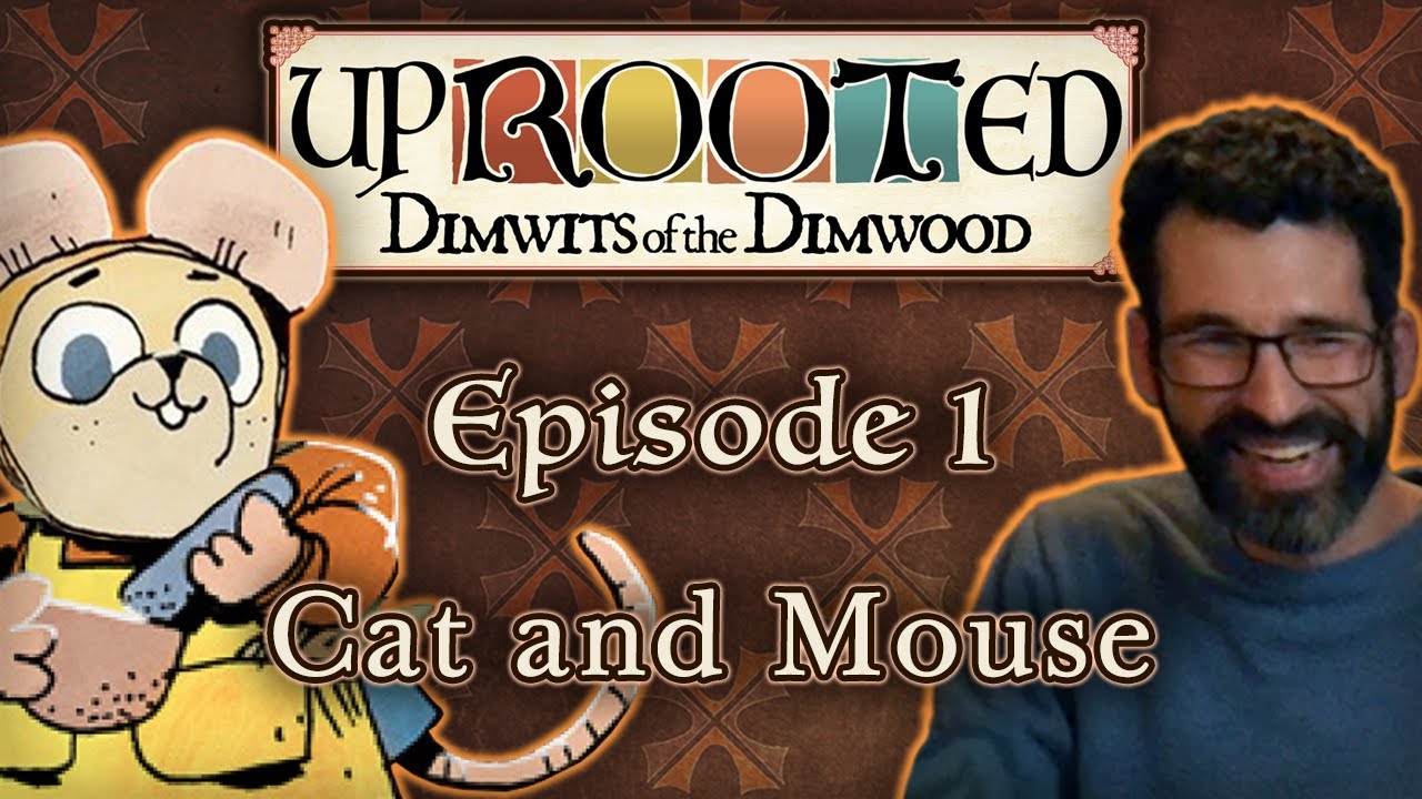 Uprooted Episode 1: Cat & Mouse – Hilarious D&D Mini Campaign 🐭