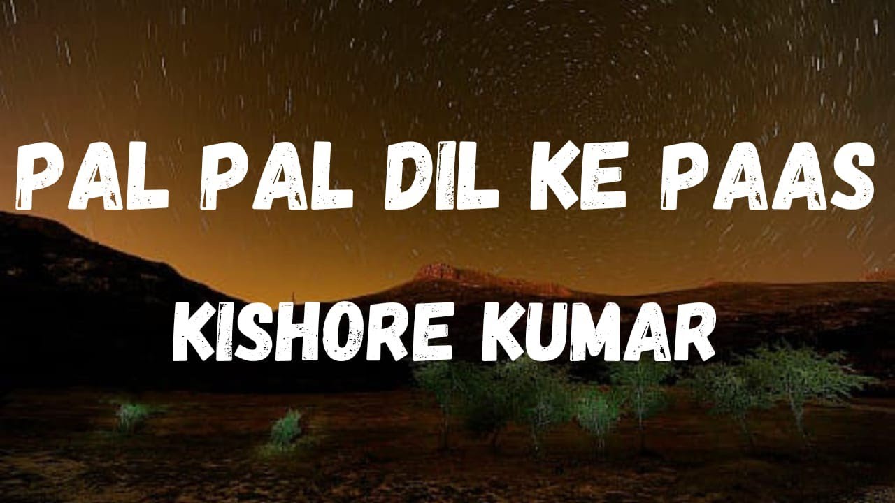 Pal Pal Dil Ke Paas Lyrics | Kishore Kumar's Romantic Classic from Blackmail ๐ถ