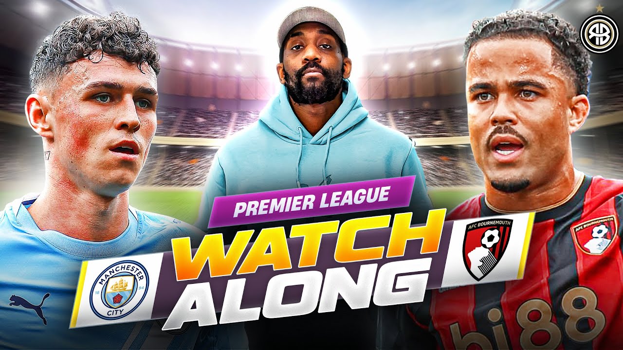Manchester City vs. Bournemouth LIVE: Premier League Watch Party & Expert Commentary ⚽
