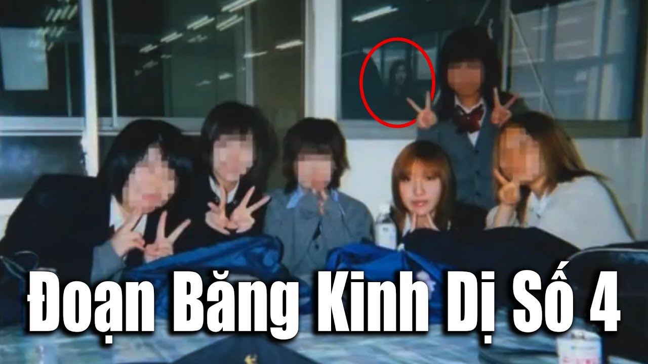 Đoạn băng kinh dị số 4 ĐÁNG SỢ của Nhật Bản