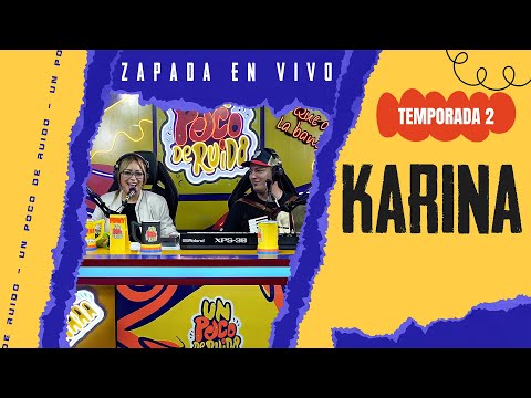 KARINA / Zapada EN VIVO en UN POCO DE RUIDO