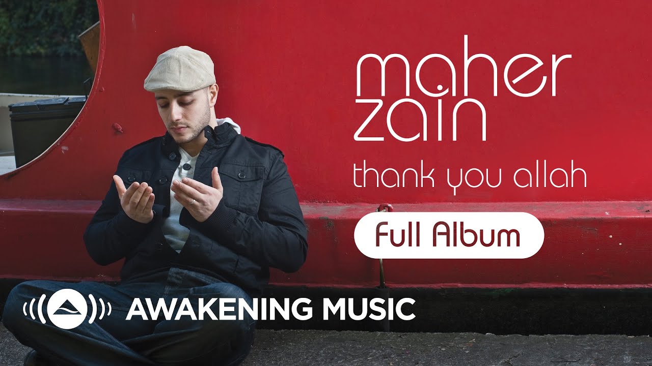 Maher Zain - Thank You Allah (Platinum Edition) ๐ถ