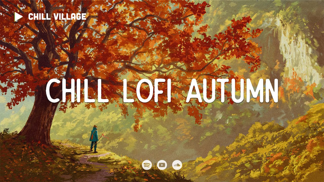 Chill Lofi Autumn 🍂 for Focus & Study
