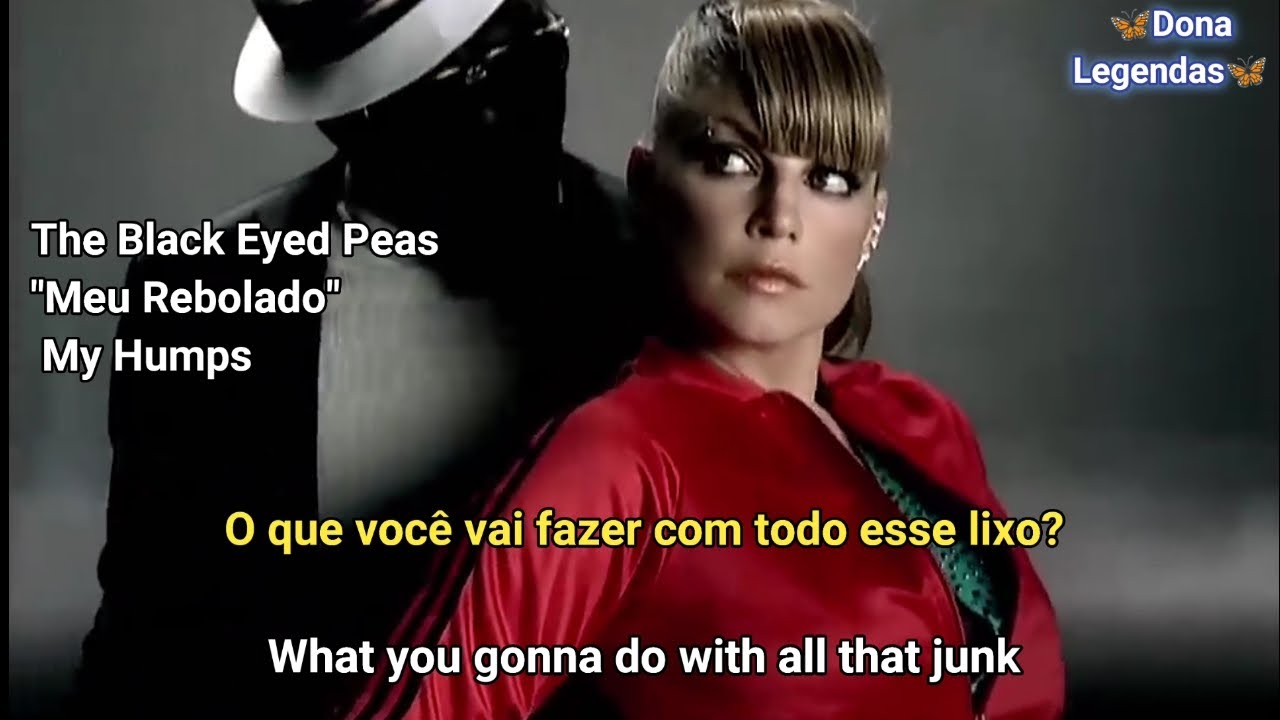 Black Eyed Peas - My Humps (Tradução) 🎶