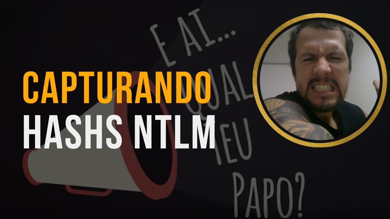 S1E1: Capturando hashes NTLM 🔐