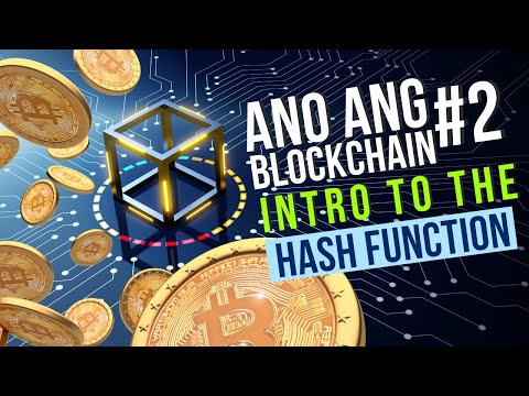 Ano ang Blockchain #2 ANO NGA BA ANG CRYPTOGRAPHIC HASH AT ANO ANG MGA FUNCTIONS NITO? (Filipino)