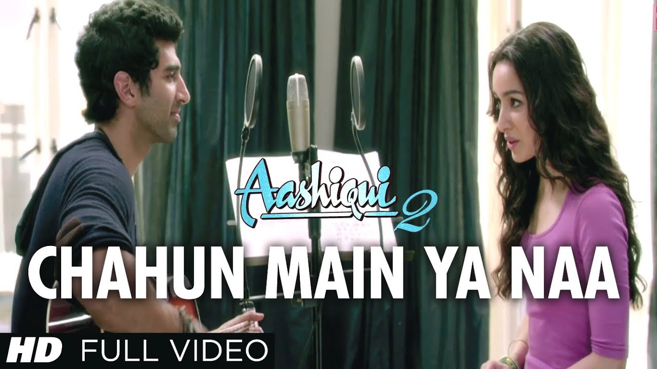Chahun Main Ya Naa | Full Song from Aashiqui 2 ๐ถ | Aditya Roy Kapur & Shraddha Kapoor