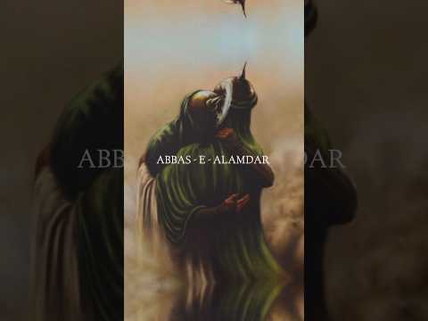 HAZRAT ABBAS WHATSAPP STATUS #hazratabbas #ali #shia #islamic #shorts #imamhussain #karbala #alimola