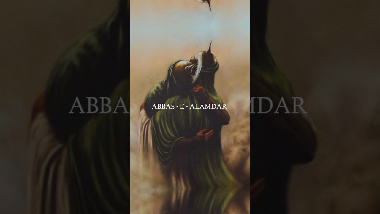 Inspiring WhatsApp Status Celebrating Hazrat Abbas β¨