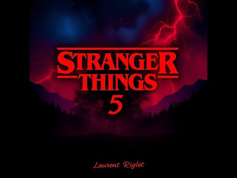 Stranger Things 5 - Final Echoes (Laurent Riglet)