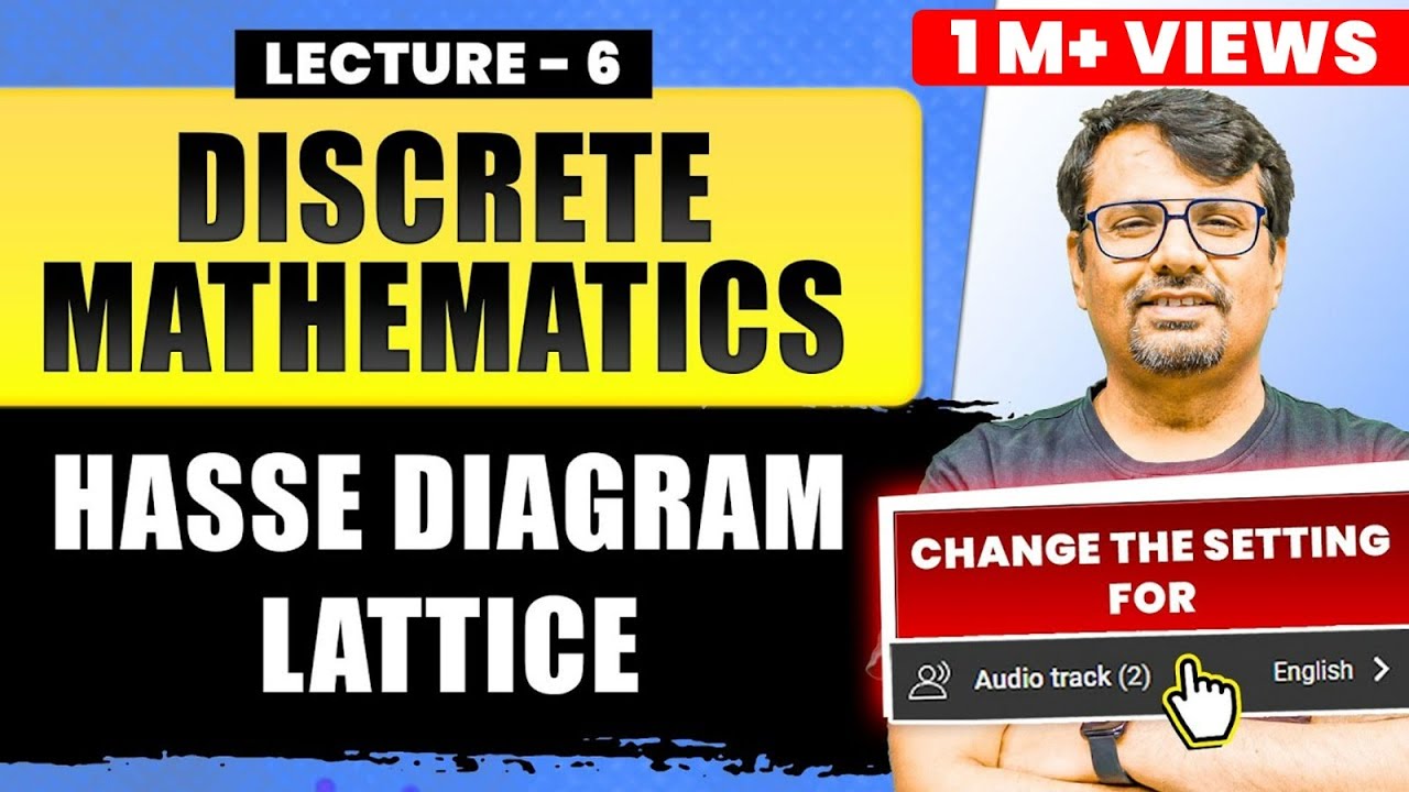 Discrete Mathematics Lecture 6 | Understanding Hasse Diagrams and POSETs by GP Sir